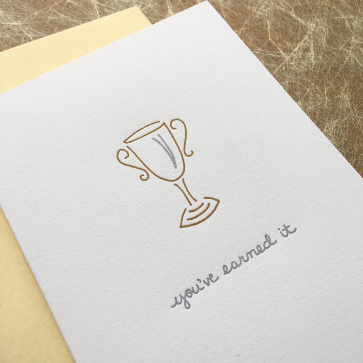 You've Earned It